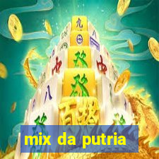 mix da putria